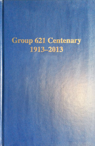 Group 621 Centenary, 1913-2013