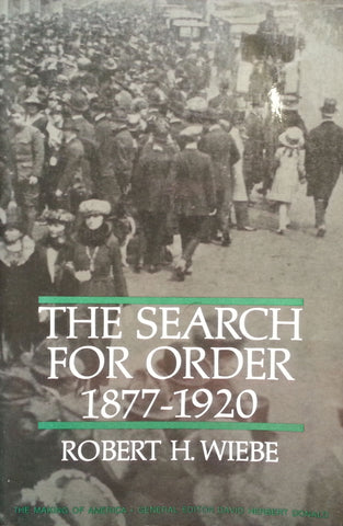 The Search for Order, 1877-1920 (The Making of America series) | Robert H. Wiebe