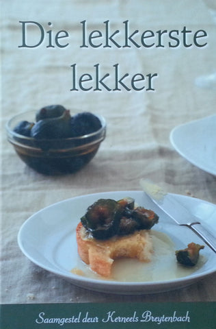 Die Lekkerste Lekker (Afrikaans) | Kerneels Breytenbach