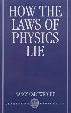 How the Laws of Physics Lie | Nancy Cartwright