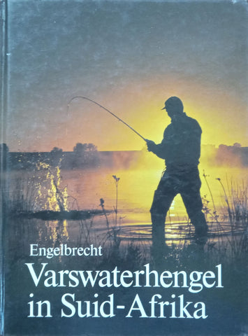 Varswaterhengel in Suid-Afrika (Afrikaans, 3rd Edition) | B. J. Engelbrecht
