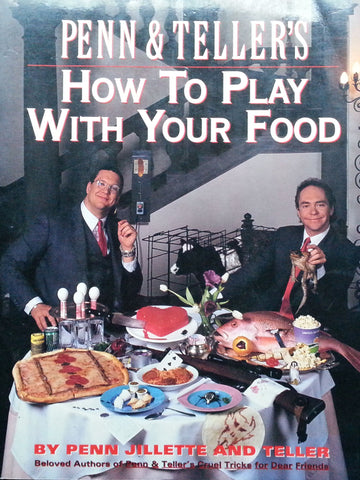 Penn & Teller's How to Play with Your Food | Penn Jillette & Teller