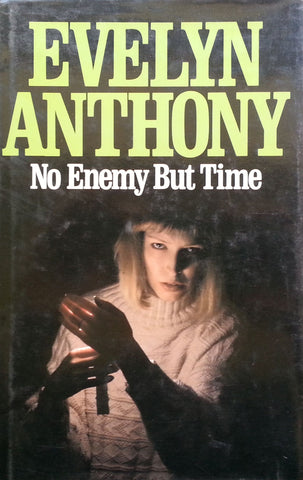 No Enemy but Time | Evelyn Anthony