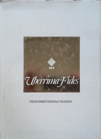 Uberrima Fides: A History of Priceforbes Federale Volkskas | A. G. Smurthwaite