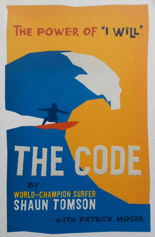 The Code: The Power of "I Will" (Inscribed by Author) | Shaun Tomson