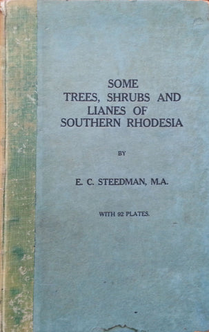 Some Trees, Shrubs and Lianes of Southern Rhodesia | E. C. Steedman