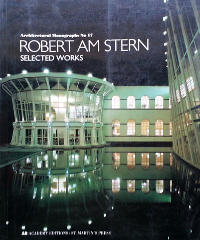 Robert AM Stern: Selected Works (Architectural Monographs No. 17)