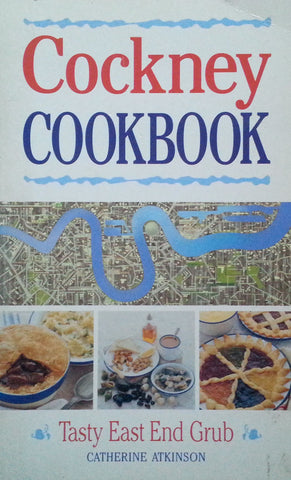 Cockney Cookbook: Tasty East End Grub | Catherine Atkinson