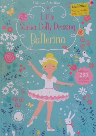 Little Sticker Dolly Dressing Ballerina (Over 250 Reusable Stickers)