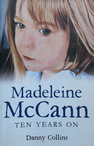Madeleine McCann: Ten Years On | Danny Collins