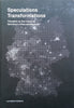 Speculations Transformations: Thoughts on the Future of Germany's Cities and Regions | Matthias Bottger, et al.