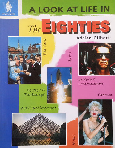 A Look at Life in the Eighties | Adrian Gilbert