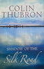 Shadow of the Silk Road | Colin Thubron