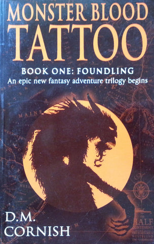 Monster Blood Tattoo (Book One: Foundling) (Proof Copy) | D. M. Cornish