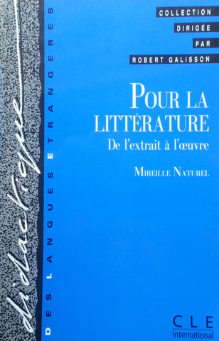 Pour la Litterature: De l'extrait a l'oeuvre (French) | Mireille Naturel