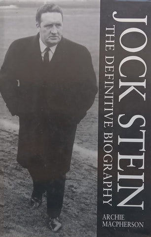 Jock Stein: The Definitive Biography | Archie Macpherson