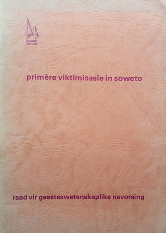 Primere Viktimisasie in Soweto (Afrikaans) | H. G. Strijdom & W. J. Schurink