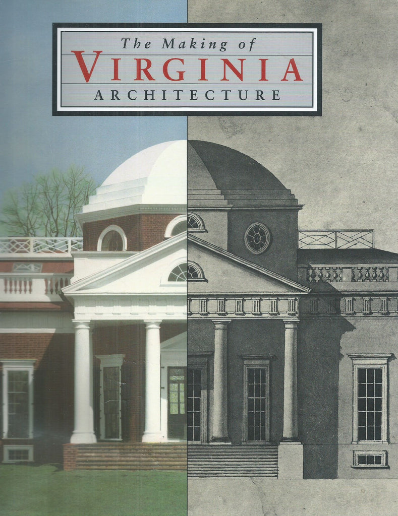 The Making of Virginia Architecture | Charles E. Brownell, et al.