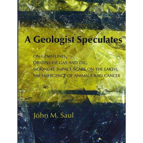 A Geologist Speculate | John Saul