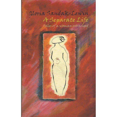 A Separate Life: Tales of a Woman Estranged | Gloria Sandak-Lewin