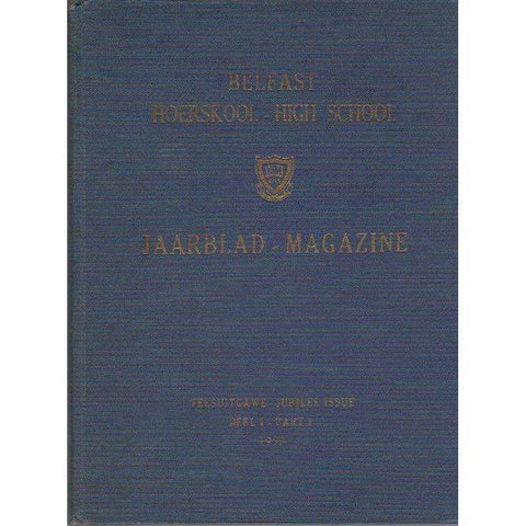 Belfast Hoerskool - High School: ( Afrikaans | English) Jaarblad - Magazine | With Deputy Principal's Inscription