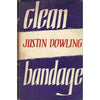 Bookdealers:Clean Bandage (Inscribed by the Author) | Justin Dowling