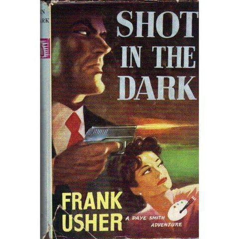 Shot in the Dark: (A Daye Smith Adventure) | Frank Usher
