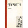 Bookdealers:Silence in the Fiction of Elie Wiesel (With Author's Inscription) | Mona Berman