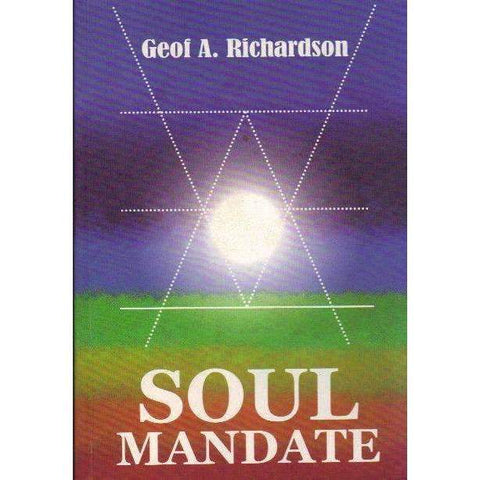 Soul Mandate (Signed by the Author) | Geof A. Richardson