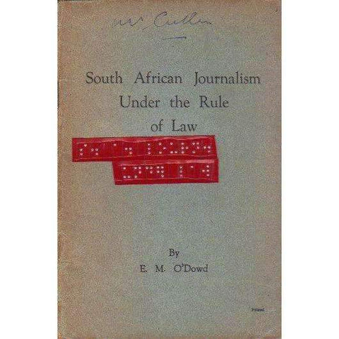 South African Journalism Under the Rule of Law | E.M. O'Dowd