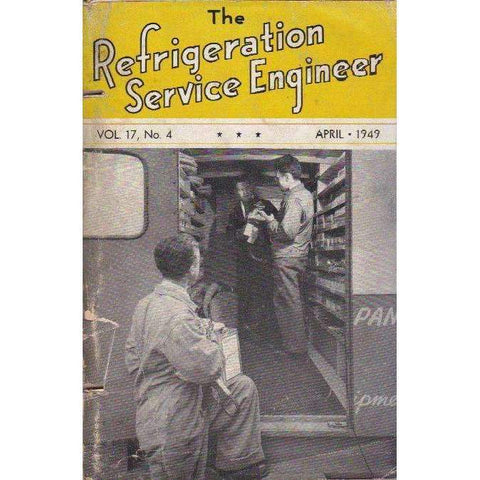 The Refrigeration Service Engineer (Vol. 17, No. 4) April 1949
