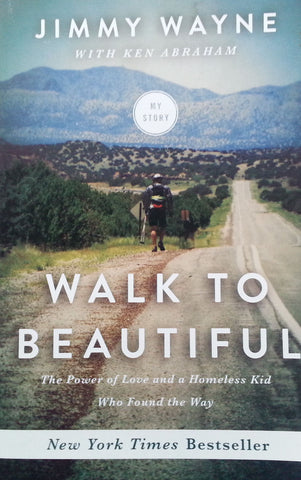 Walk to Beautiful: My Story | Jimmy Wayne with Ken Abraham