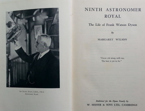 Ninth Astronomer Royal: The Life of Frank Watson Dyson | Margaret Wilson