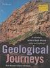 Geological Journeys: A Traveller’s Guide to South Africa’s Rocks and Landforms | Nick Norman & Gavin Whitfield