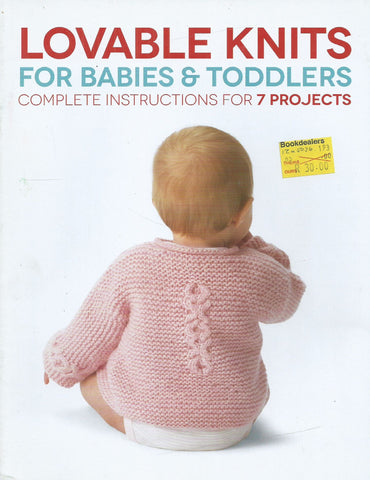 Lovable Knits for Babies &amp; Toddlers: Complete Instructions for 7 Projects