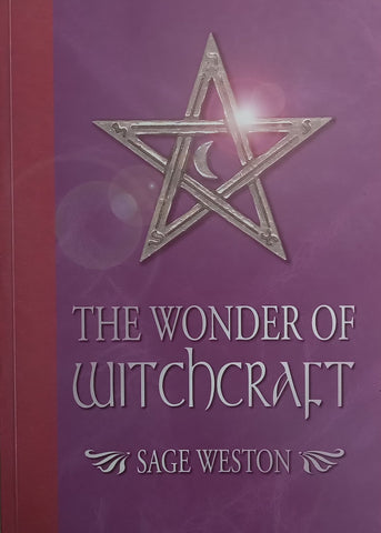 The Wonder of Witchcraft | Sage Weston