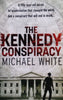 The Kennedy Conspiracy | Michael White