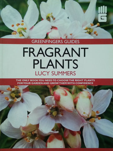 Fragrant Plants (Greenfingers Guide Series) | Lucy Summers
