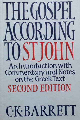 The Gospel According to St John: An Introduction with Commentary and Notes on the Greek Text | C. K. Barrett