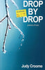 Drop by Drop (Poems of Loss)  | Judy Croome
