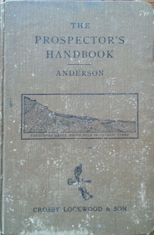 The Prospector's Handbook (Published 1921) | J. W. Anderson