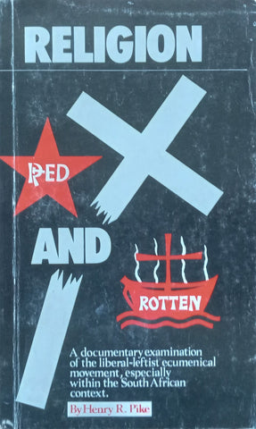 Religion Red and Rotten | Henry R. Pike
