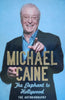 The Elephant to Hollywood: A Memoir | Michael Caine