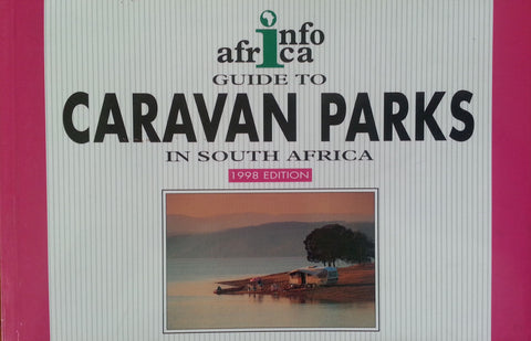 Info Africa Guide to Caravan Parks in South Africa (1998 Edition)