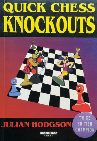 Quick Chess Knockouts | Julian Hodgson