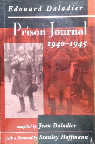 Eduard Daladier: Prison Journal, 1940-1945 | Jean Daladier (Ed.)