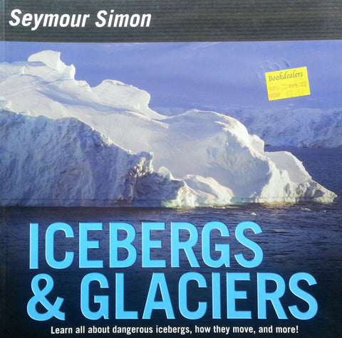Icebergs & Glaciers | Seymour Simon