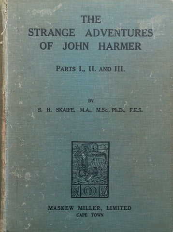 The Strange Adventures of John Harmer (3 Parts in 1 Vol. Published c. 1927) | S. H. Skaife