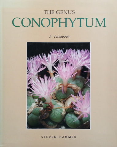 The Genus Conophytum: A Conograph (Limited Edition) | Steven Hammer