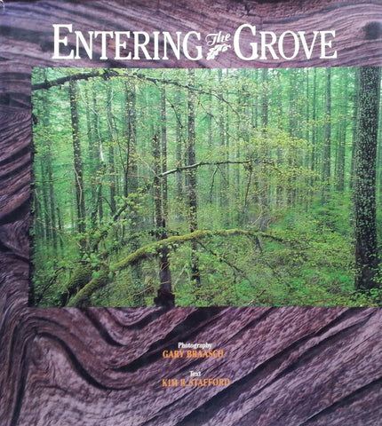 Entering the Grove | Gary Braasch & Kim S. Stafford